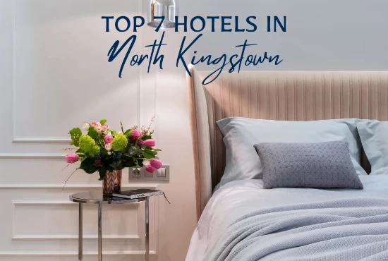 Top 7 North Kingstown Hotels